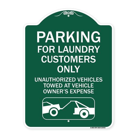 SIGNMISSION Parking for Laundry Customers Only Unauthorized Vehicles Towed at Vehicle Owners Exp, GW-1824-23443 A-DES-GW-1824-23443